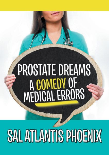 Produktbild: Prostate Dreams A Comedy of Medical Errors