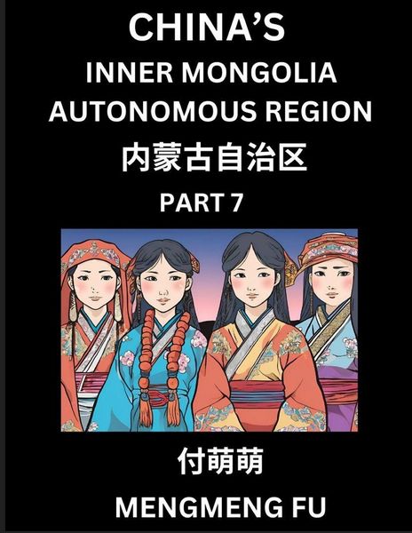 Produktbild: China's Inner Mongolia Autonomous Region (Part 7)- Learn Chinese Characters, Words, Phrases with Chinese Names, Surnames and Geography