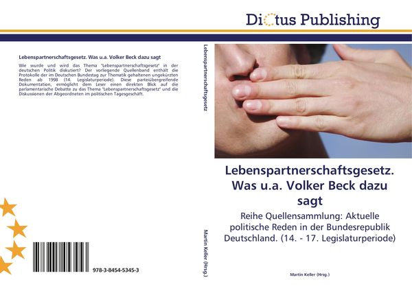 Lebenspartnerschaftsgesetz. Was u.a. Volker Beck dazu sagt, Taschenbuch von , Dictus Publishing, 9783845453453