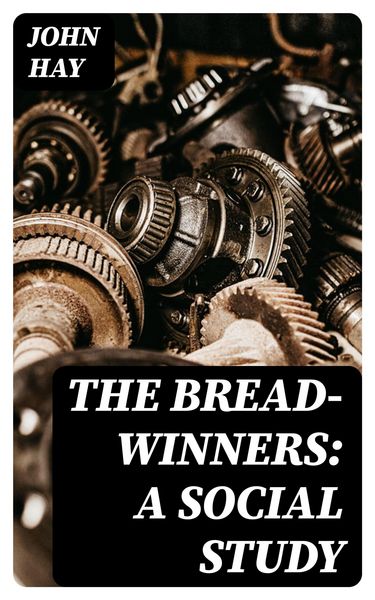 Produktbild: The Bread-winners: A Social Study