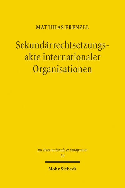 Produktbild: Sekund&auml;rrechtsetzungsakte internationaler Organisationen