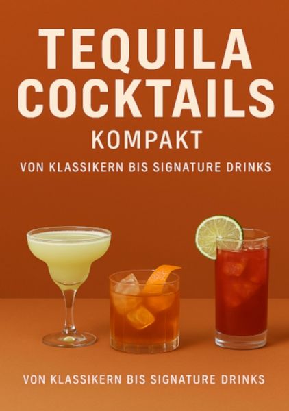 Produktbild: Tequila Cocktails kompakt Von Klassikern bis Signature Drinks