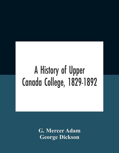 Produktbild: A History Of Upper Canada College, 1829-1892
