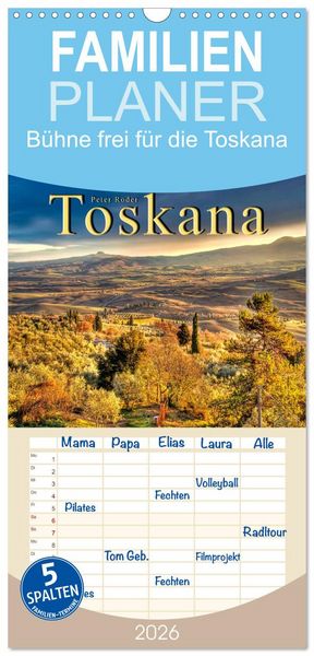 Familienplaner 2026 - Bühne frei für die Toskana mit 5 Spalten (Wandkalender, 21 x 45 cm) CALVENDO