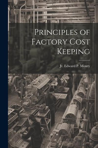 Produktbild: Principles of Factory Cost Keeping