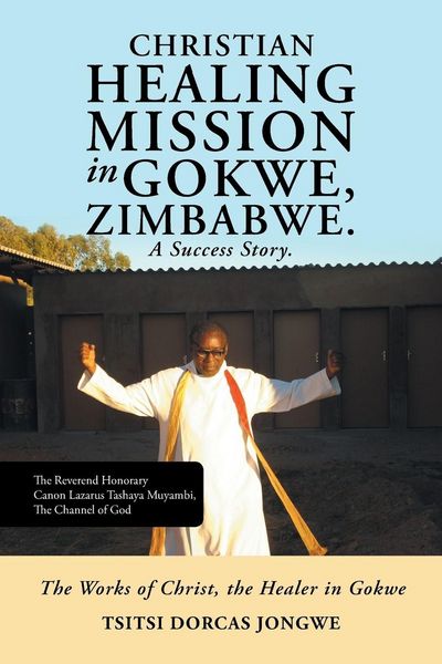 Produktbild: Christian Healing Mission in Gokwe, Zimbabwe. A Success Story.
