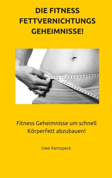 Produktbild: Die Fitness Fettvernichtungs Geheimnisse!