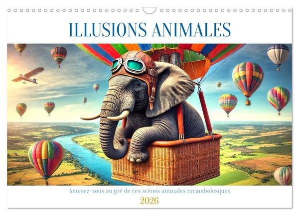 Produktbild: Illusions animales - Amusez-vous au gr&eacute; de ces sc&egrave;nes animales rocambolesques (Calendrier mural 2026 DIN A3 vertical), CALVENDO calendrier mensuel