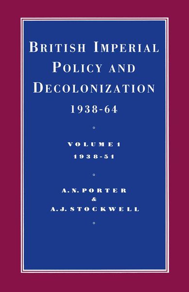 Produktbild: British Imperial Policy And Decolonization 1938-64: Vol 1. 1938-1951