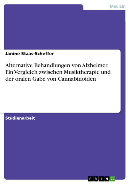 Produktbild: Alternative Behandlungen von Alzheimer. Ein Vergleich zwischen Musiktherapie und der oralen Gabe von Cannabinoiden