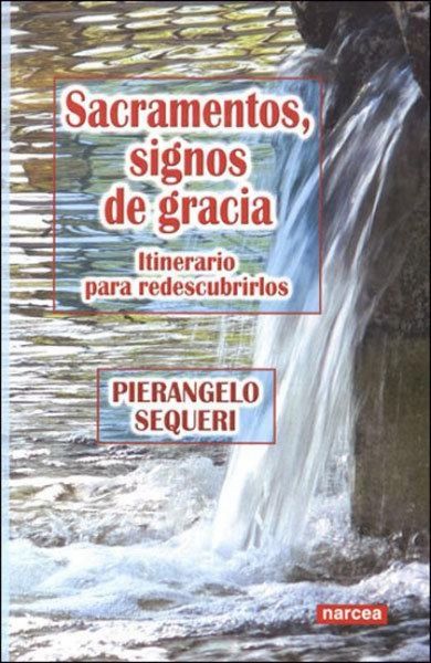 Produktbild: Sacramentos : signos de gracia: itinerario para redescubrirlos