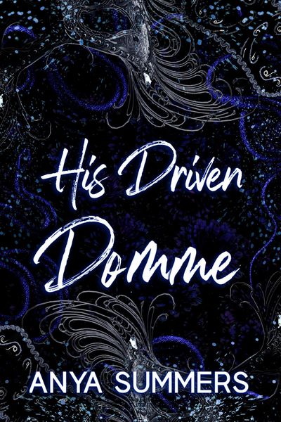 Produktbild: His Driven Domme Anniversary Edition (Dungeon Fantasy Club Anniversary Series, #4)