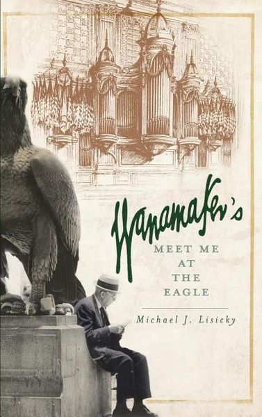 Produktbild: Wanamaker's: Meet Me at the Eagle