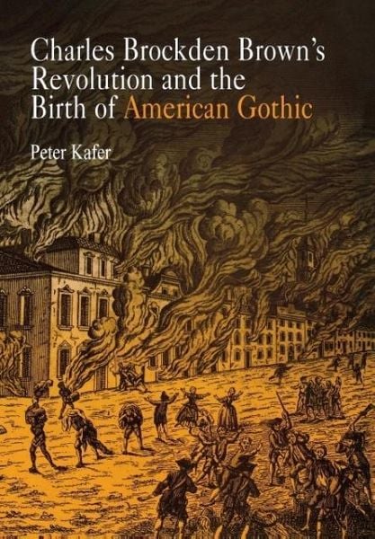 Produktbild: Charles Brockden Brown's Revolution and the Birth of American Gothic