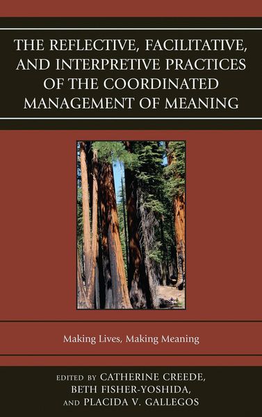 Produktbild: The Reflective, Facilitative, and Interpretive Practice of the Coordinated Management of Meaning