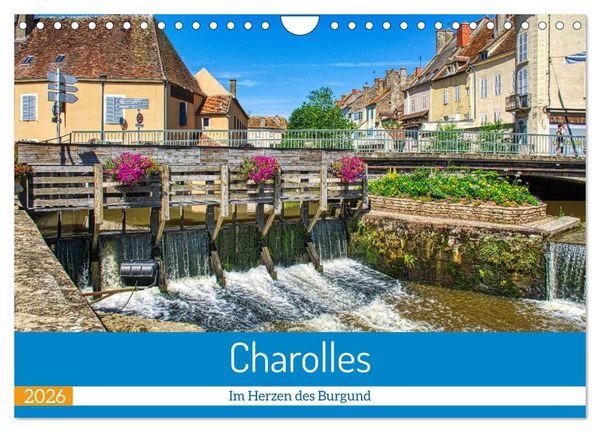 Charolles - Im Herzen des Burgund (Wandkalender 2026 DIN A4 quer), CALVENDO Monatskalender