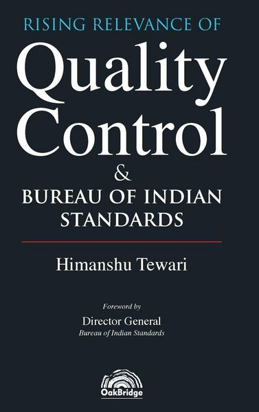 Produktbild: Rising Relevance of Quality Control and Bureau of Indian Standards | Himanshu Tewari | OakBridge