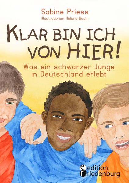 Produktbild: Klar bin ich von hier! Was ein schwarzer Junge in Deutschland erlebt (Kinder- und Jugendbuch)