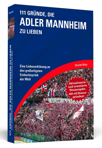 Produktbild: 111 Gr&uuml;nde, die Adler Mannheim zu lieben - Erweiterte Neuausgabe mit 11 Bonusgr&uuml;nden!