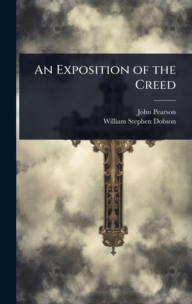 Produktbild: An Exposition of the Creed