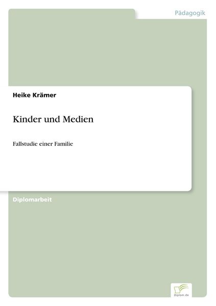 Kinder und Medien, Taschenbuch von Heike Krämer, GRIN, 9783838624518
