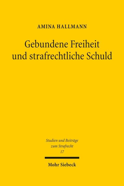 Produktbild: Gebundene Freiheit und strafrechtliche Schuld