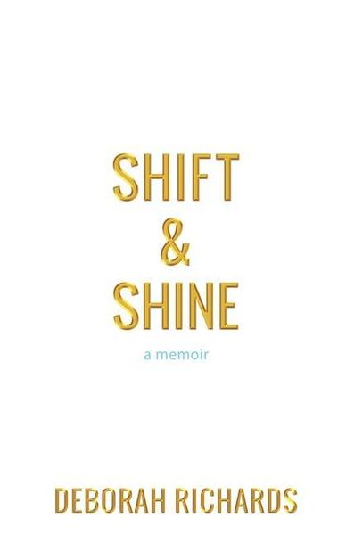 Produktbild: Shift and Shine: A Memoir