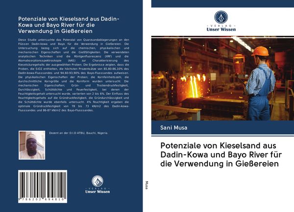 Potenziale von Kieselsand aus Dadin-Kowa und Bayo River für die Verwendung in Gießereien, Taschenbuch von Sani Musa, Verlag Unser Wissen,