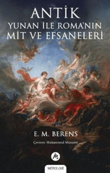 Produktbild: Antik Yunan Ile Romanin Mit ve Efsaneleri