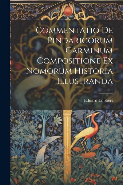 Produktbild: Commentatio de Pindaricorum carminum compositione ex Nomorum historia illustranda