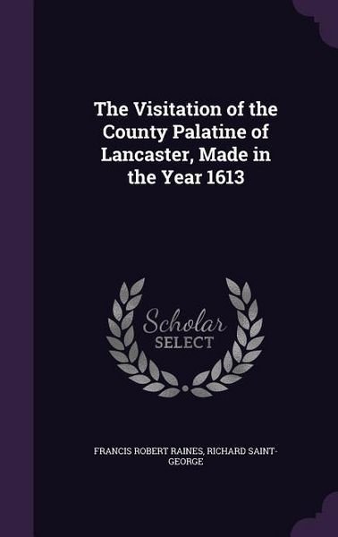 Produktbild: The Visitation of the County Palatine of Lancaster, Made in the Year 1613