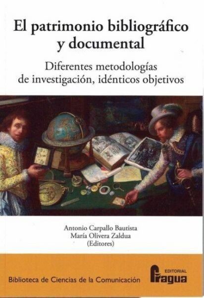 Produktbild: El patrimonio bibliogr&aacute;fico y documental : diferentes metodolog&iacute;as, id&eacute;nticos objetivos