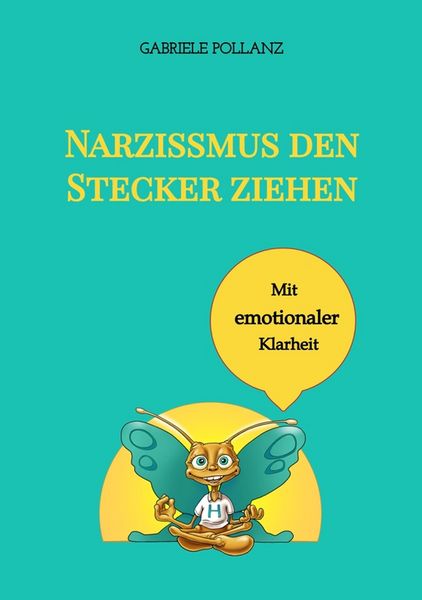 Produktbild: Narzissmus den Stecker ziehen - mit emotionaler Klarheit