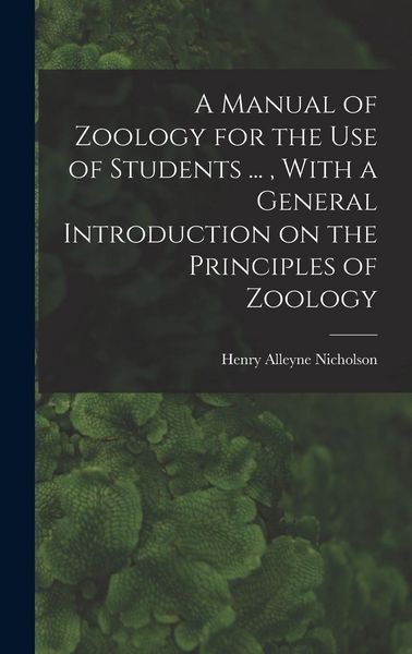 Produktbild: A Manual of Zoology for the use of Students ..., With a General Introduction on the Principles of Zoology