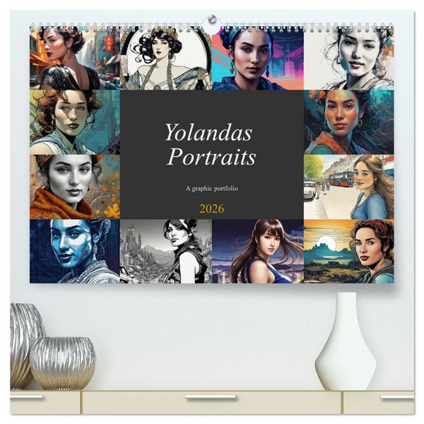 Produktbild: Yolanda's portraits, a graphic portfolio (High Quality Premium Wall Calendar 2026 DIN A2 landscape),CALVENDO 12 Month Wall Calendar