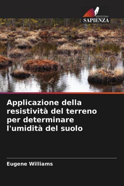 Produktbild: Applicazione della resistivit&agrave; del terreno per determinare l'umidit&agrave; del suolo