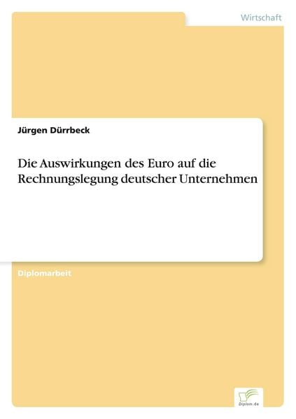 Produktbild: Die Auswirkungen des Euro auf die Rechnungslegung deutscher Unternehmen