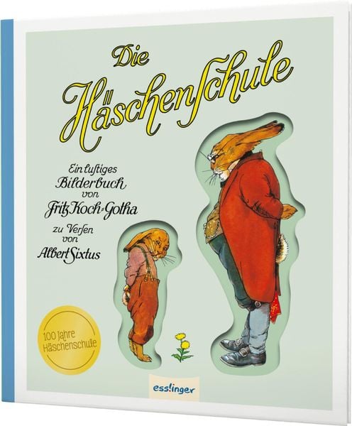 Die Häschenschule: Jubiläumsband 100 Jahre Häschenschule, Gebundene Ausgabe von Albert Sixtus, Esslinger in der Thienemann-Esslinger Verlag GmbH,