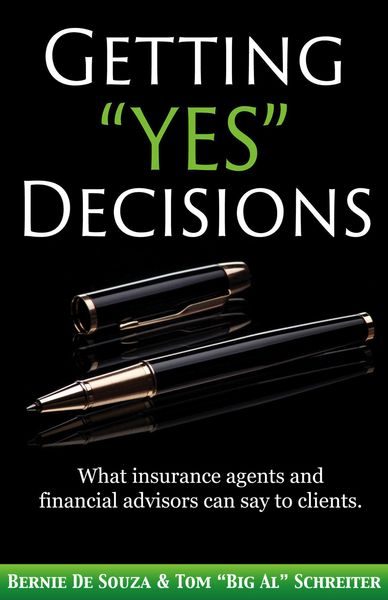 Produktbild: Getting "Yes" Decisions: What insurance agents and financial advisors can say to clients.