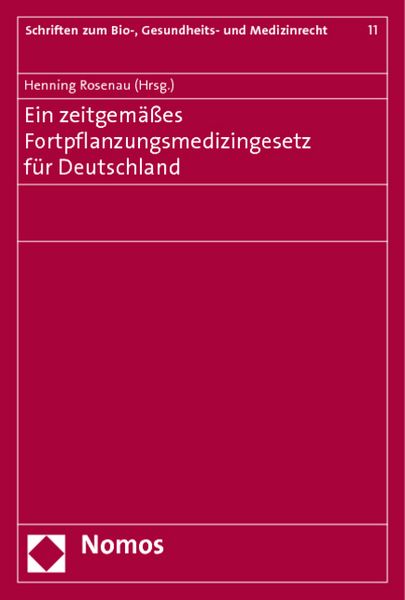 Produktbild: Ein zeitgem&auml;&szlig;es Fortpflanzungsmedizingesetz f&uuml;r Deutschland