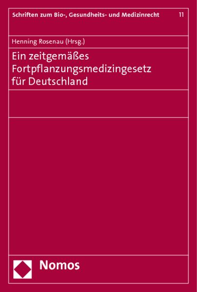 Produktbild: Ein zeitgem&auml;&szlig;es Fortpflanzungsmedizingesetz f&uuml;r Deutschland