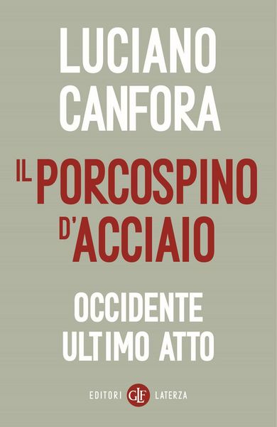 Produktbild: Il porcospino d'acciaio. Occidente ultimo atto