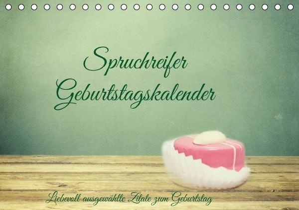 Produktbild: Spruchreifer Geburtstagskalender (Tischkalender immerw&auml;hrend DIN A5 quer)