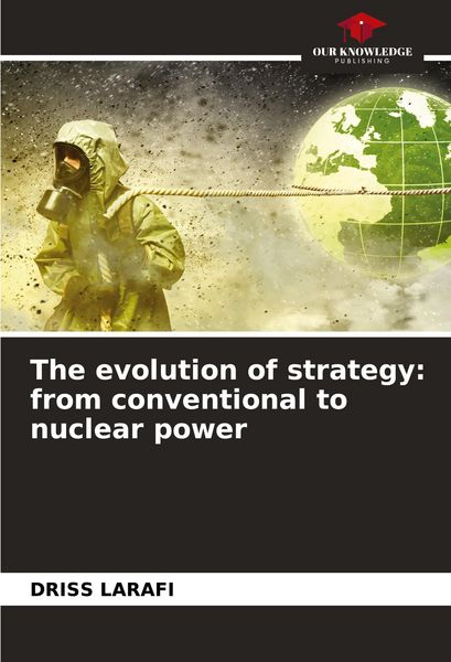 Produktbild: The evolution of strategy: from conventional to nuclear power
