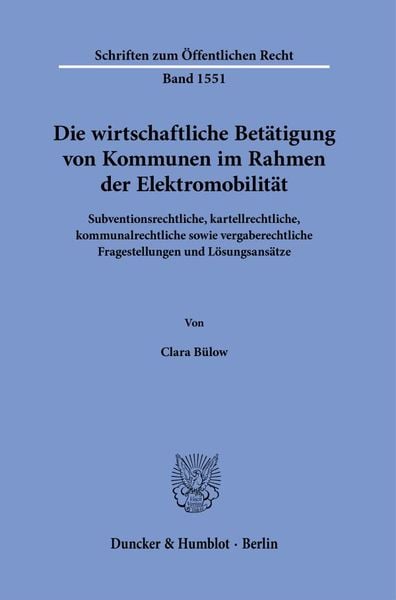 Produktbild: Die wirtschaftliche Bet&auml;tigung von Kommunen im Rahmen der Elektromobilit&auml;t
