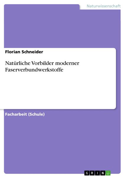 Produktbild: Nat&uuml;rliche Vorbilder moderner Faserverbundwerkstoffe