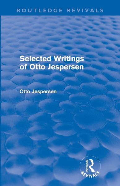 Produktbild: Selected Writings of Otto Jespersen (Routledge Revivals)