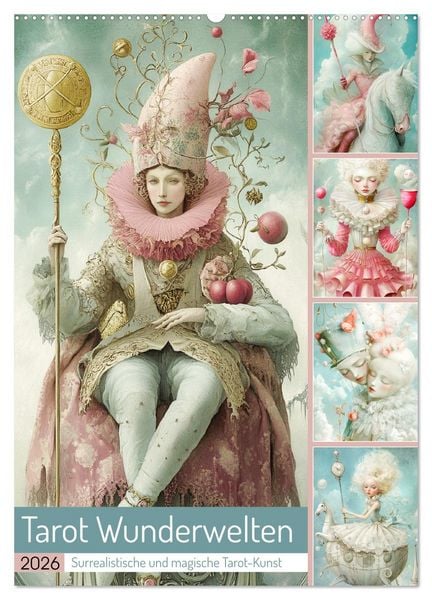 Tarot Wunderwelten. Surrealistische und magische Tarot-Kunst (Wandkalender 2026 DIN A2 hoch), CALVENDO Monatskalender