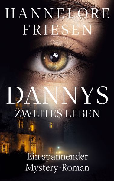 Dannys zweites Leben, Taschenbuch von Hannelore Friesen, BoD – Books on Demand, 9783758307010