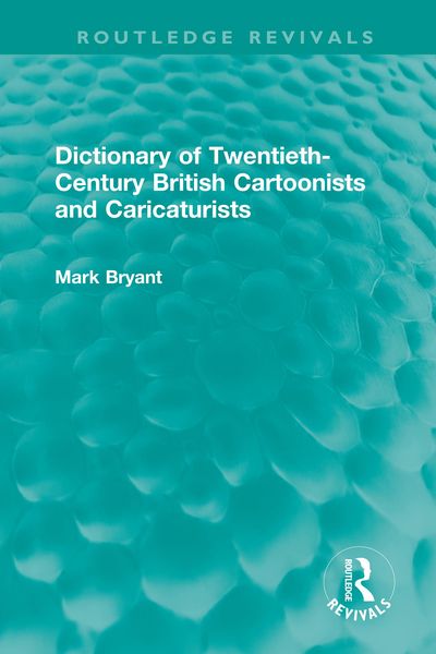 Produktbild: Dictionary of Twentieth-Century British Cartoonists and Caricaturists